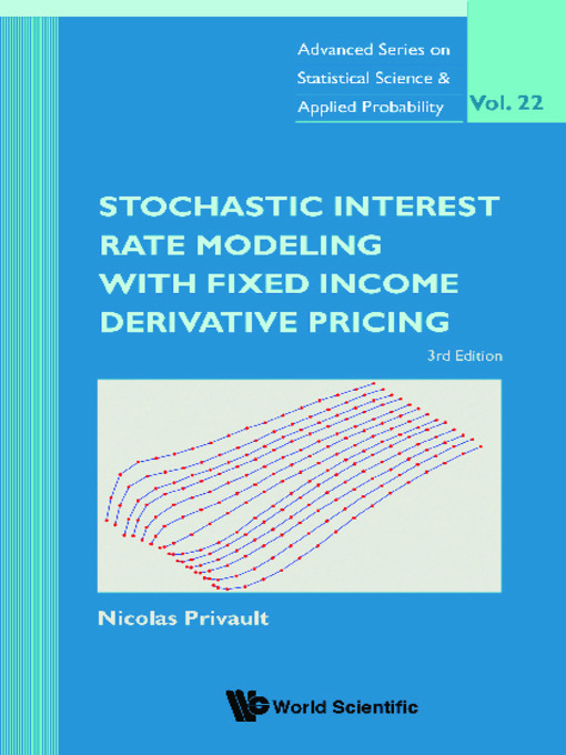 Cover image for Stochastic Interest Rate Modeling With Fixed Income Derivative Pricing